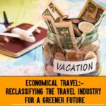 Economical Travel: Reclassifying The travel Industry for a Greener Future