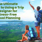 Trip Designer for Stress-Free Travel Planning